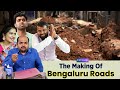 The making of bengaluru roads  metrosaga