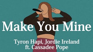【和訳】Tyron Hapi, Joidie Ireland - Make You Mine ft.Cassadee Pope