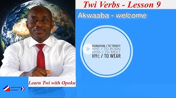 Twi Verbs | Lesson 9 | Learn Twi with Opoku | Asante twi