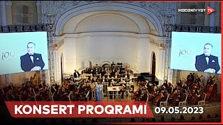 Heydər Əliyevin 100 illik yubileyinə həsr olunan konsert - 09.05.2023