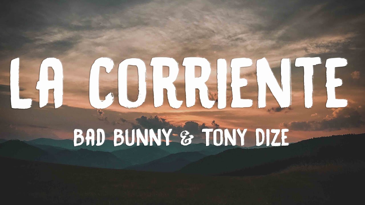La Corriente Bad Bunny & Tony Dize {Lyrics Video}🏜 YouTube