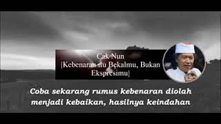 cak nun - kebenaran itu bekalmu,bukan expresimu