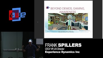 Frank Spillers (Experience Dynamics Inc): How VR/AR Storytelling Can Impact Decision-Making