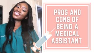 PROS AND CONS OF BEING A MEDICAL ASSISTANT!