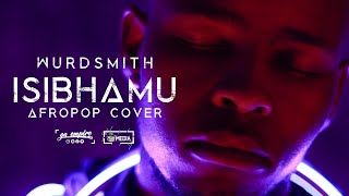 Wurdsmith - Isibhamu Cover