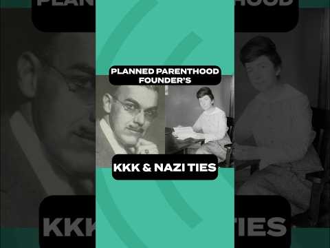 Planned Parenthood Founders Have KKK and Nazi Ties