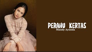 Perahu Kertas - Maudy Ayunda(lirik lagu)