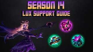 Season 14 Lux Support Guide! - The only Lux guide you will need for new players!- League of Legends