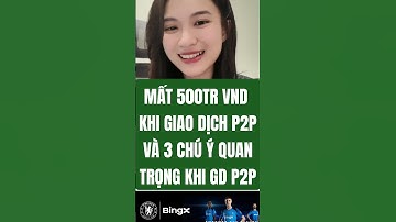 MẤT 500 TRIỆU KHI GIAO DỊCH P2P - 3 CHÚ Ý QUAN TRỌNG #bingx #okx #bitget #bybit #mexc #pi #pinetwork