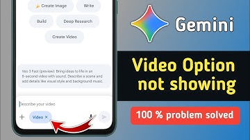 Fix Google Gemini Video Option Not Showing Problem 