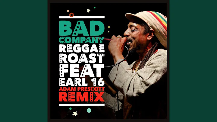 Bad Company (feat. Earl 16) (Adam Prescott Remix)