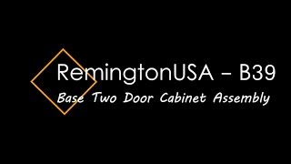 RemingtonUSA - Base Cabinet Two Door Assembly - RTA Cabinets