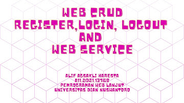 WEB CRUD - Register, Login, Logout & Web Service