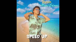 Siyam - Mavi Güneş | Speed Up Resimi