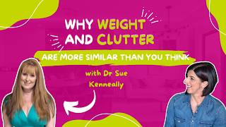 Why Weight and Clutter are More Similar Than you Think | Ep 408 #clutterfreeliving #transformation
