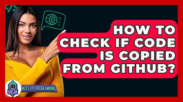 How To Check If Code Is Copied From GitHub? - Next LVL Programming