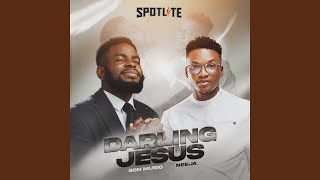 Video thumbnail of "S.O.N Music - Darling Jesus"