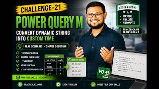 Solution to Challenge-21| Power Query M | LET|TEXT.LENGTH|TEXT.START|TEXT.MIDDLE|TEXT.END|#TIME