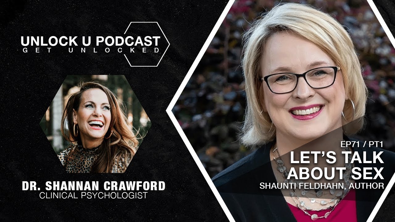 EP71: Let's Talk About Sex with Shaunti Feldhahn and RSC Expert Dr. Shannan Crawford