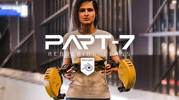 Part 7-Blender Beginner Tutorial (rendering class )