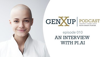Episode 010 genXup - An interview with Pi.ai