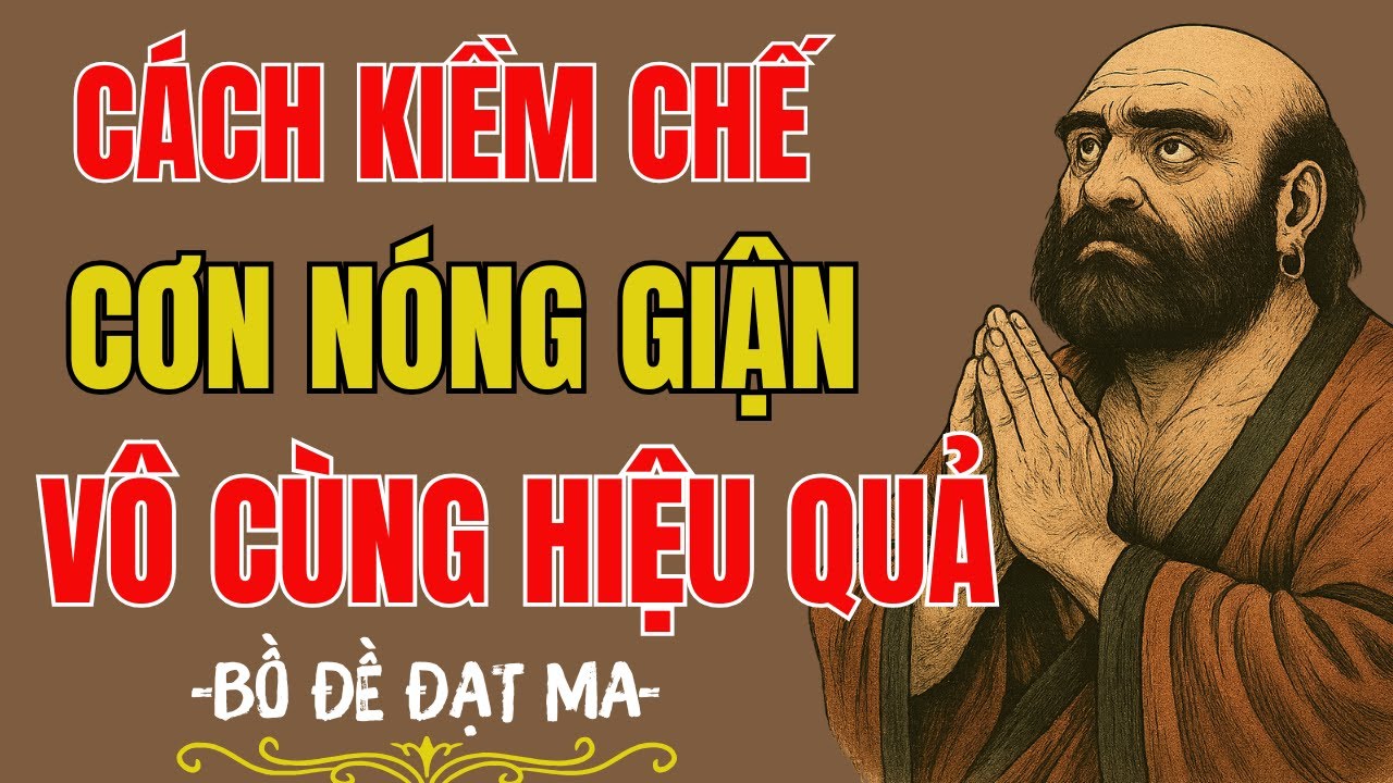 Bồ Đề Đạt Ma: Cách Kiềm Chế Cơn Nóng Giận – Nghe Xong Tâm An, Không Còn Cáu Gắt | Tĩnh Tâm Mà Ngẫm