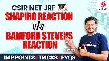 CSIR NET Dec JRF 2023 | Shapiro Reaction vs Bamford Stevens Reaction | Organic Chemistry | Arfaz Sir