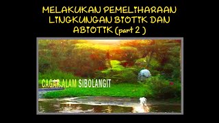 VIDEO PLH BAB 2 MELAKUKAN PEMELIHARAAN LINGKUNGAN BIOTIK DAN ABIOTIK PART 2