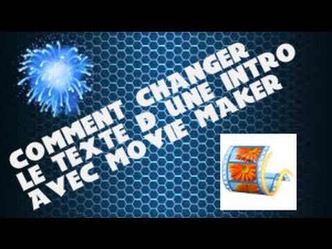 comment-changer-le-texte-d'une-intro-avec-movie-maker--ismawarrior