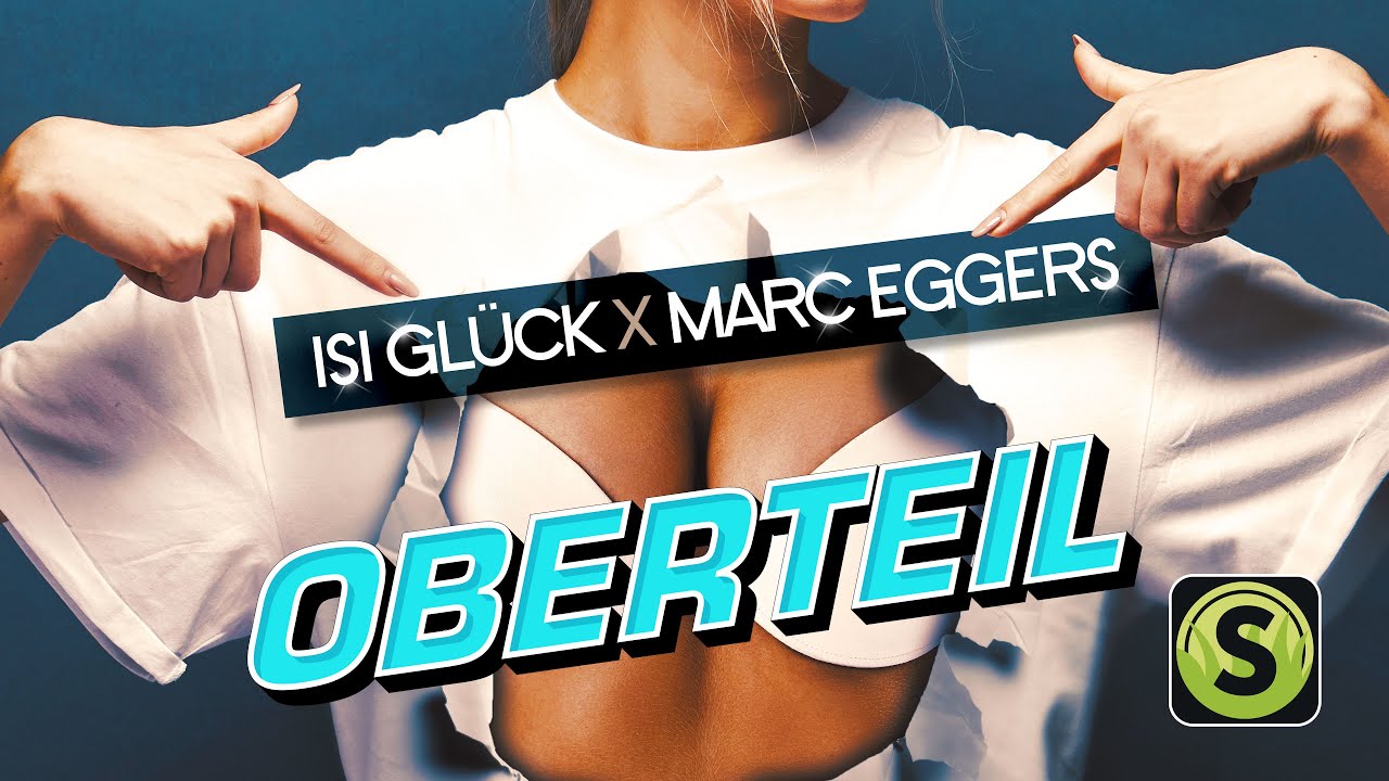 Isi Glck X Marc Eggers   Oberteil Official Lyric Videos