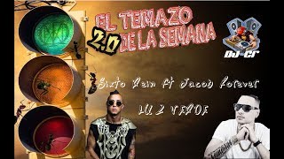 DJ CR(#eltemazodelasemana 2.0)SIXTO REIN ft JACOB FOREVER- LUZ VERDE