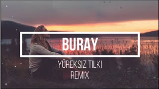 Buray - Yüreksiz Tilki ( Murat Yaran Remix ) Resimi