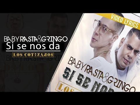 Baby Rasta y Gringo – Si Se Nos Da (Los Cotizados) mp3 ke stažení
