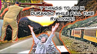 Top 7 things to do in Durango CO|  Full time RV life