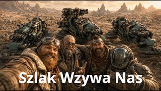 Szlak Wzywa Nas!!! - Hernkyńscy Pionierzy / Ligi Votann || PMV