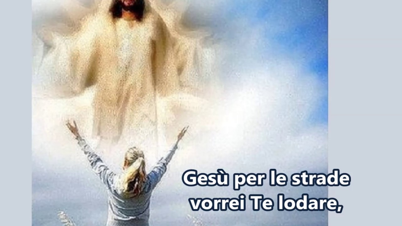 Testo Gesu Per Le Strade Di Canti Religiosi