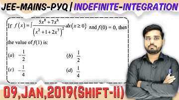 JEE Mains 2019 PYQ [09,Jan,2019(Shift-II)] || find the integrals || Indefinite Integration PYQ