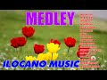 The most beautiful ilocano love songs  ilocano songs medley 2024