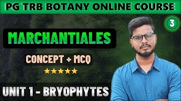 Marchantiales: Morphology, Anatomy, Reproduction | Bryophytes in Tamil (3) | PG TRB Botany Course