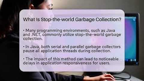 What Is Stop-the-world Garbage Collection? - Your Computer Companion