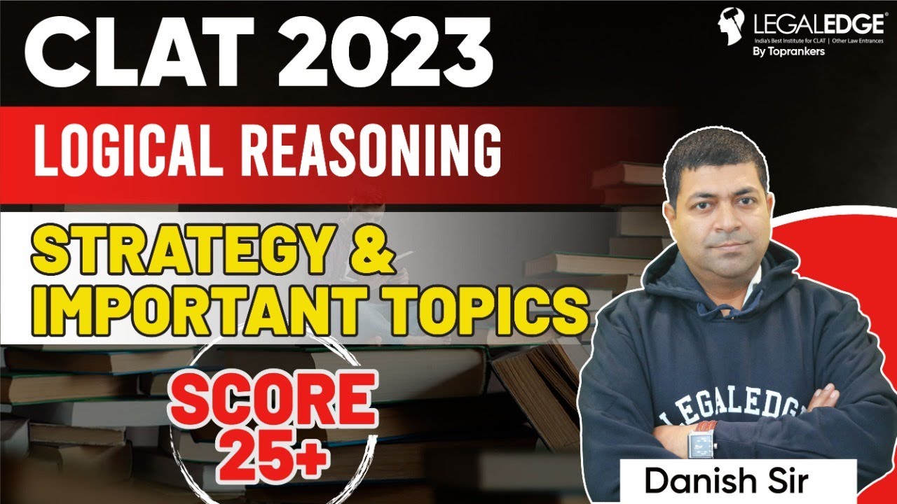 How to Score 25+ in CLAT 2023 Logical Reasoning Section | CLAT 2023 ...