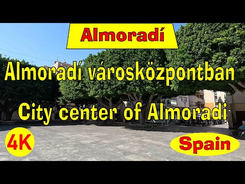 Almoradi városközpontban sétáltunk, Casta Blanca -We walked in the city center of Almoradi, 4K Spain