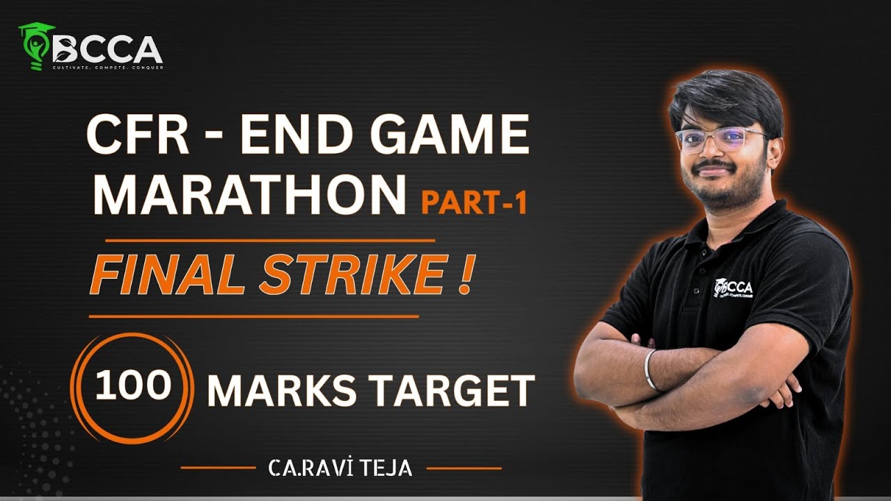 CMA FINAL - CFR ENDGAME MARATHON |PART 1|COMPLETE REVISION IN ONE SHOT BY CA RAVI TEJA SIR|