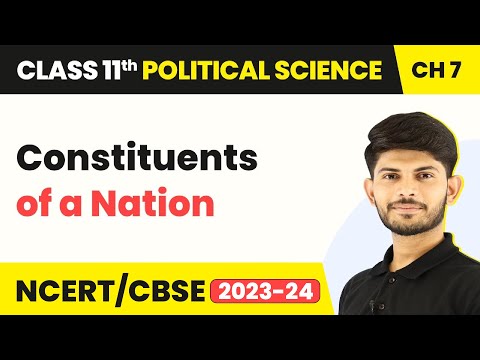 Constituents of a Nation - Nationalism | Class 11 Political Science