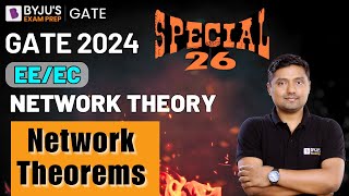 GATE 2024 | Electrical and Electronics | Network Theory | Network Theorems | BYJU'S GATE