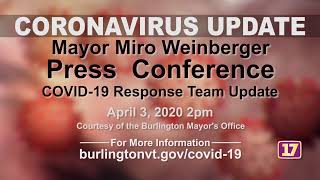 4/3/2020 - 2:00pm - Mayor Weinberger & Burlington COVID-19 Response Team Update