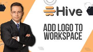 How to Add a Logo to Your Hive Workspace | Quick Guide 2026