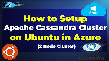 How to Setup Apache Cassandra Cluster on Ubuntu in Azure (2 Node Cluster)