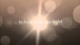 Hold On By: Michael Buble Lyrics