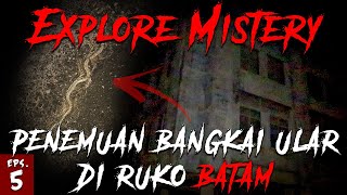 PENELUSURAN RUKO TERBENGKALAI DI BATAM - EXPLORE MISTERY #5